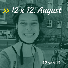 Mein 12. August in 12 Bildern