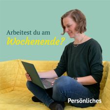 Arbeitest du am Wochenende?